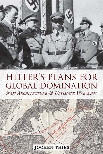 Hitler's Plans for Global Domination